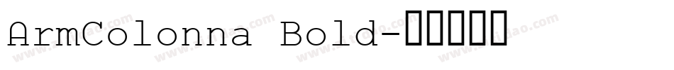 ArmColonna Bold字体转换